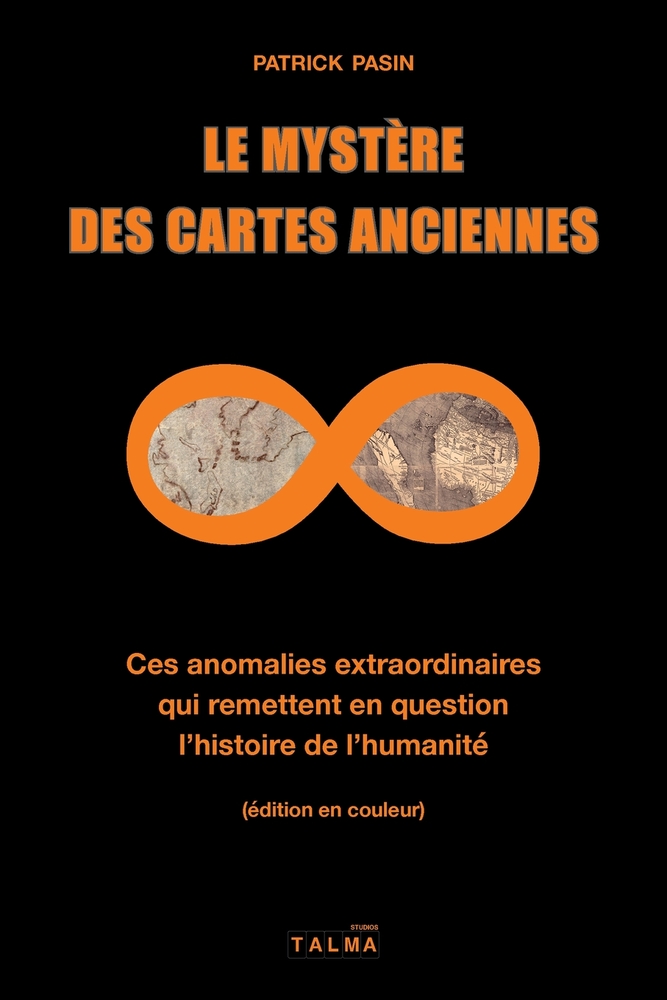 Le Mystère des cartes anciennes: Ces anomalies extraordinaires qui remettent en question l'histoire de l'humanité cover