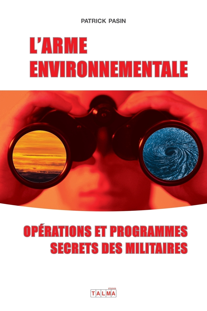 L'Arme environnementale: Opérations et programmes secrets des militaires cover