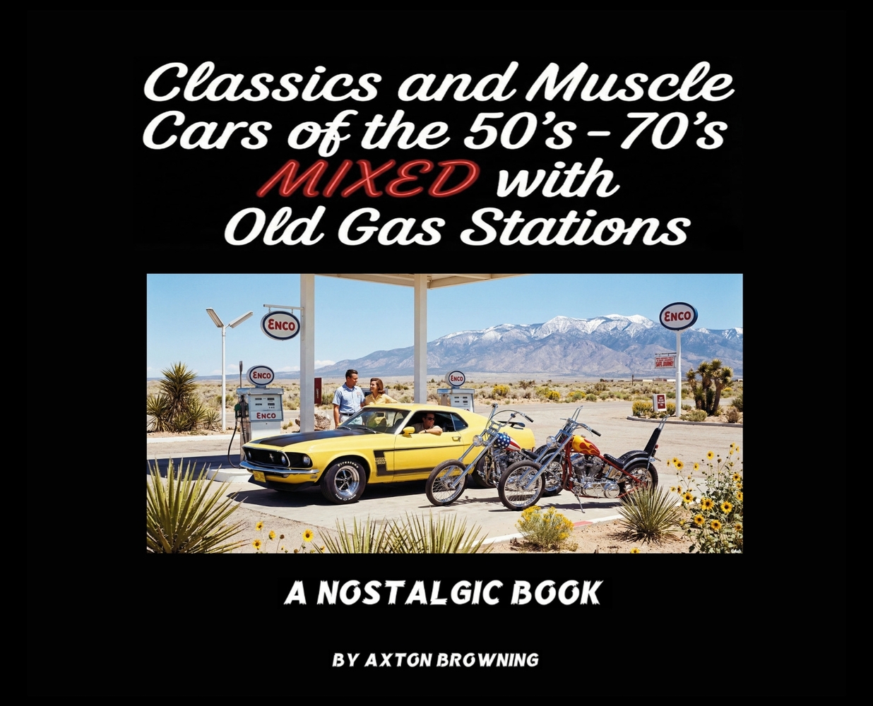 Classics and Muscle Cars of the 50's - 70's Mixed with Old Gas Stations cover