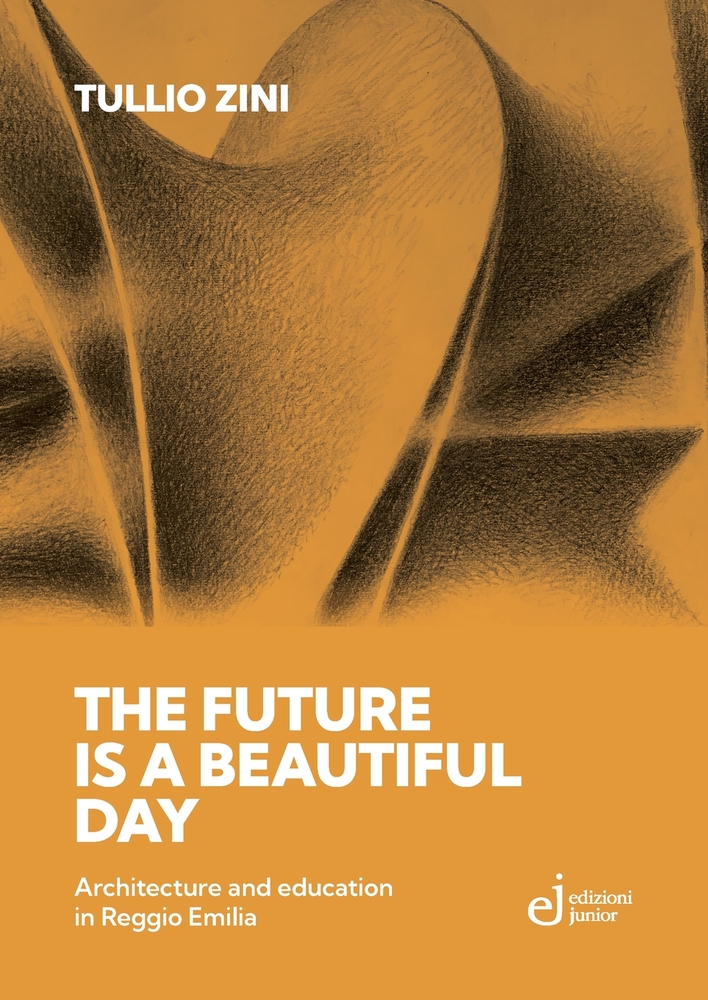 The future is a beautiful day: Architecture and education in Reggio Emilia cover