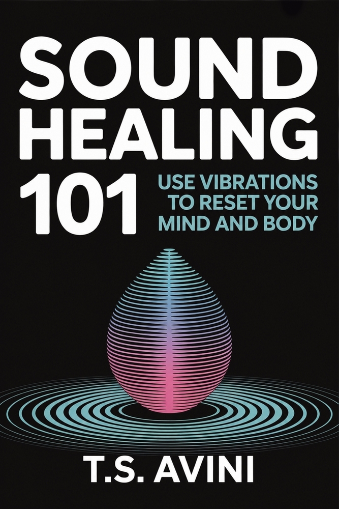 Sound Healing 101: Use Vibrations to Reset Your Mind and Body cover