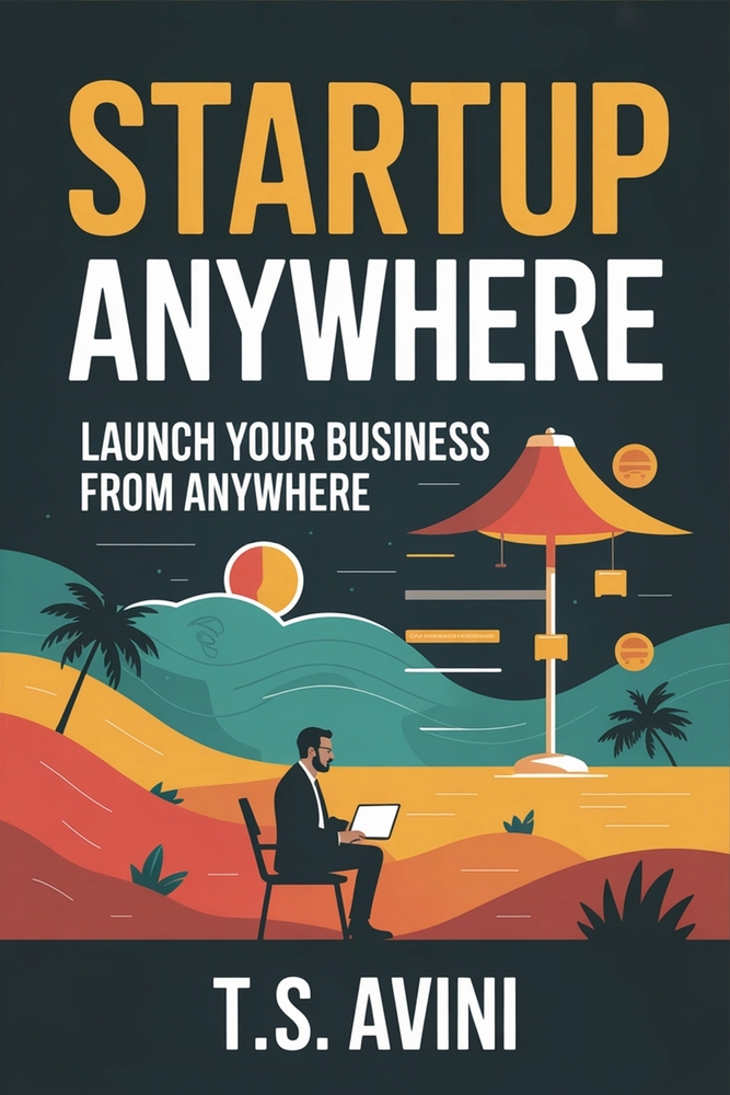 Startup Anywhere: Launch Your Business from Anywhere cover