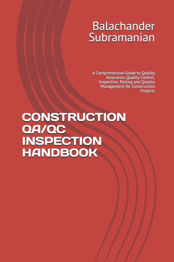 Construction Qa/Qc Inspection Handbook: A Comprehensive Guide to Quality Assurance, Quality Control, Inspection, Testing and Quality Management for Co cover