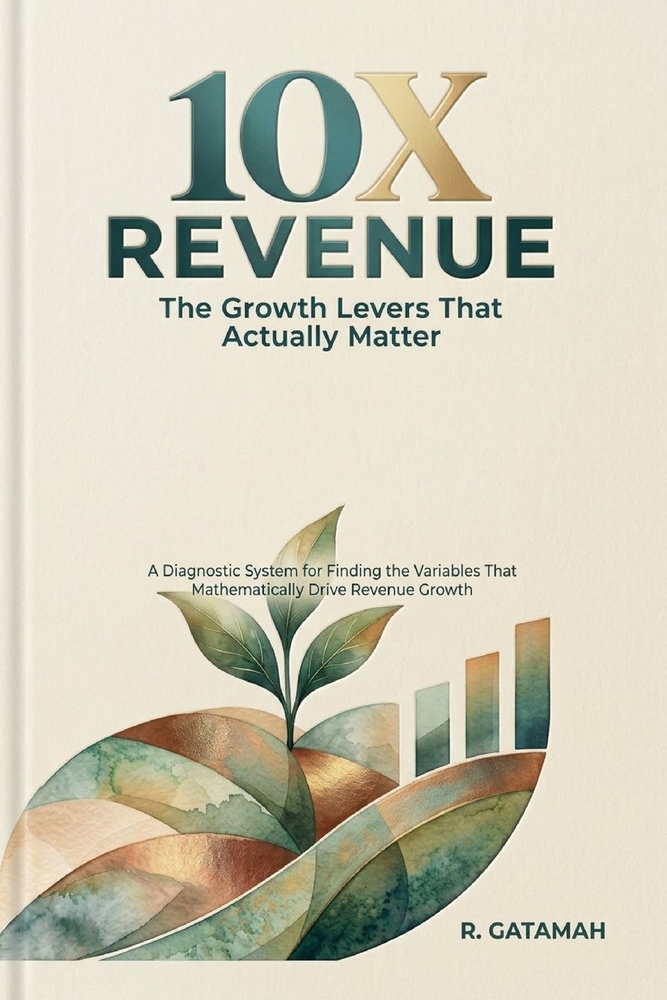 10X Revenue: 10X Revenue: The Growth Levers That Actually Matter cover