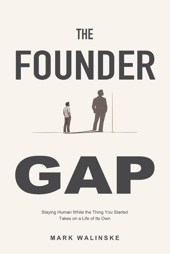 The Founder Gap: Staying Human While the Thing You Started Takes on a Life of Its Own cover