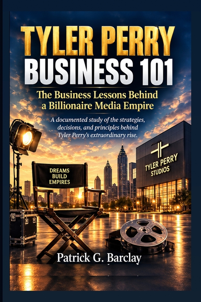 Tyler Perry Business 101: The Business Lesson Behind A Billionaire Media Empire cover