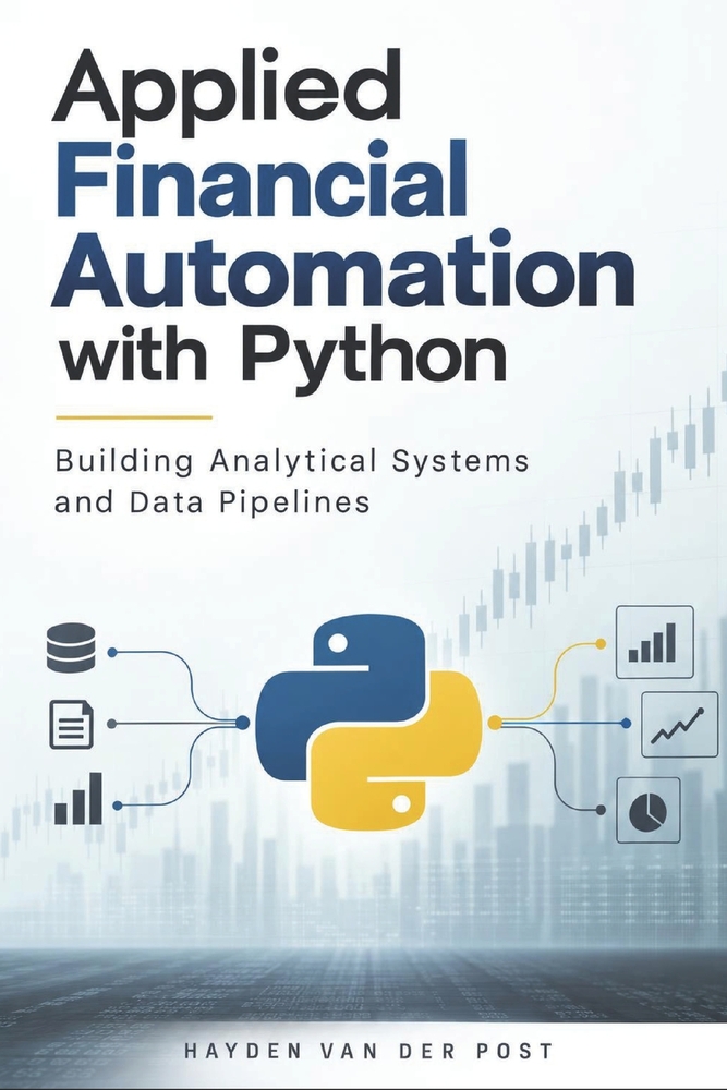 Applied Financial Automation with Python: Building Analytical Systems and Data Pipelines cover