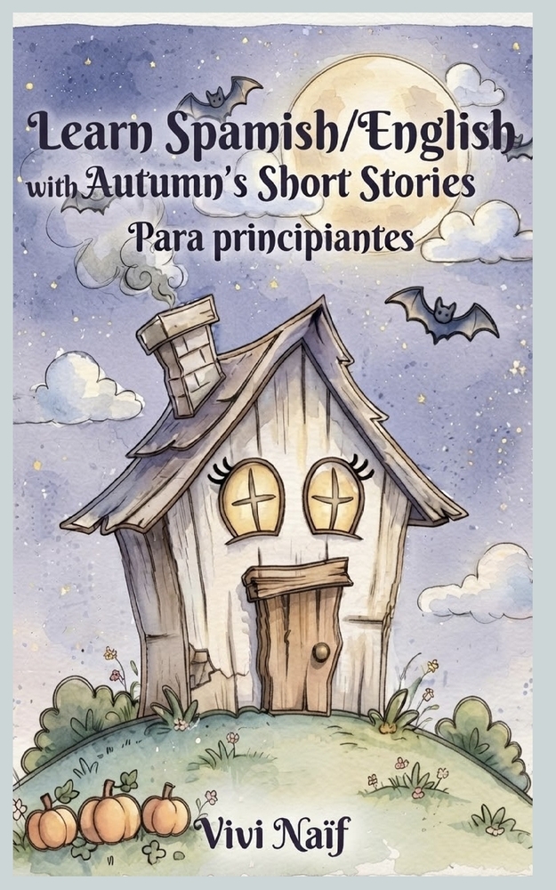 Learn Spanish English with autumn's short stories: Para principiantes cover