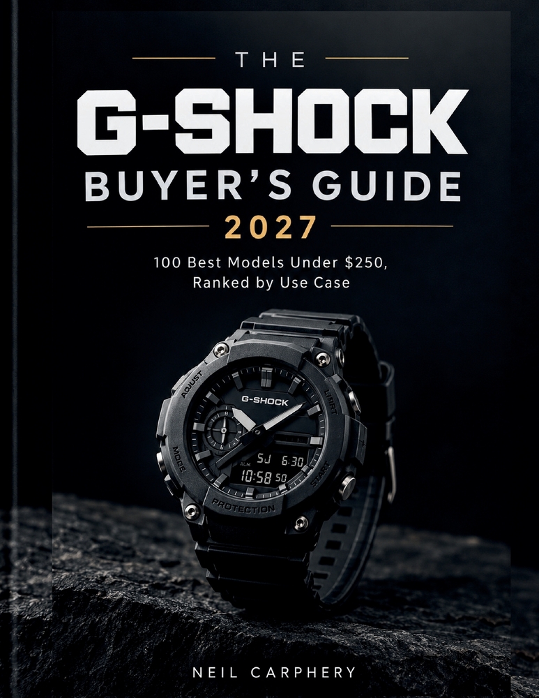 The G-Shock Buyer's Guide 2027: 100 Best Models Under, Ranked by Use Case cover