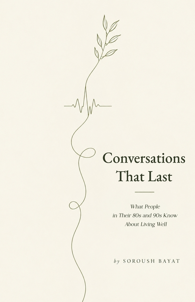 Conversations That Last: What People in Their 80s and 90s Know About Living Well cover