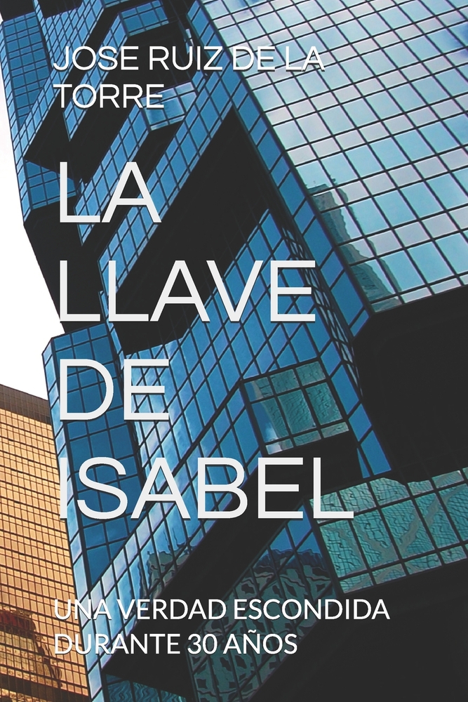 La Llave de Isabel: Una Verdad Escondida Durante 30 Años cover