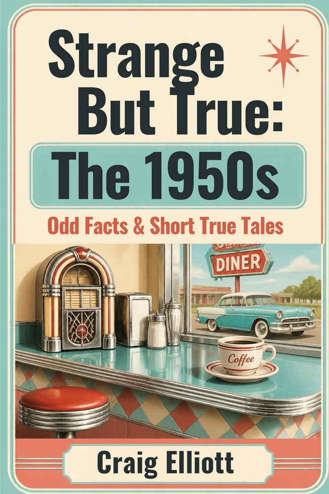 Strange But True: The 1950s: Large-Print Odd Facts & Short True Tales from Everyday America - A Nostalgic Gift for Seniors Who Remember the Fabulous F cover