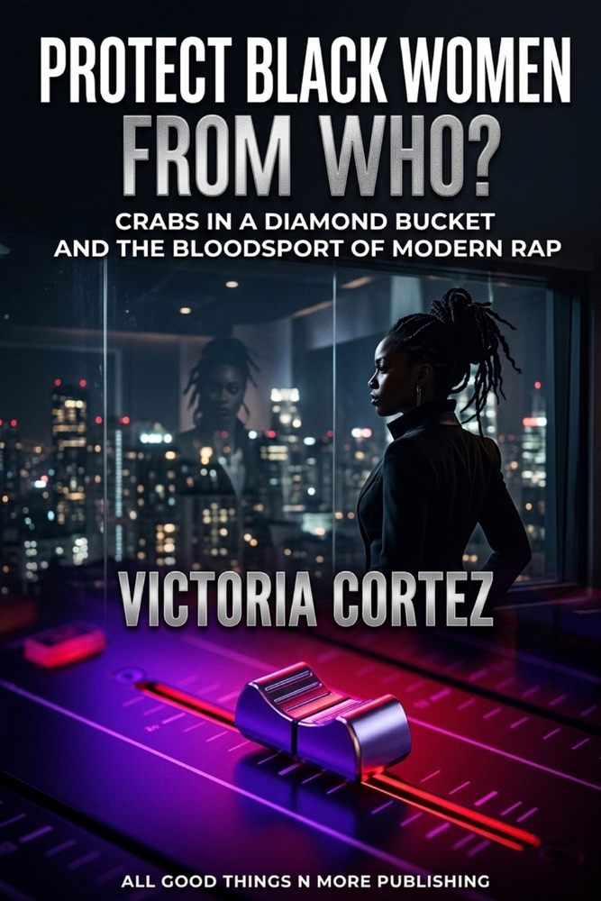 Protect Black Women from Who?: Crabs in a Diamond Bucket and the Bloodsport of Modern Rap cover