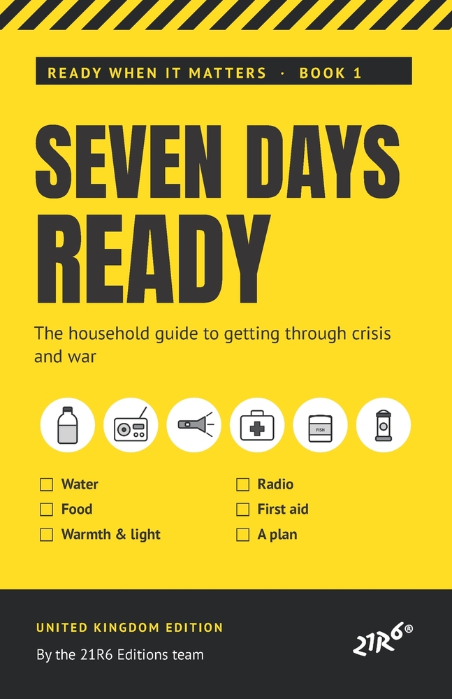 Seven Days Ready: The Household Guide to Getting Through Crisis and War cover