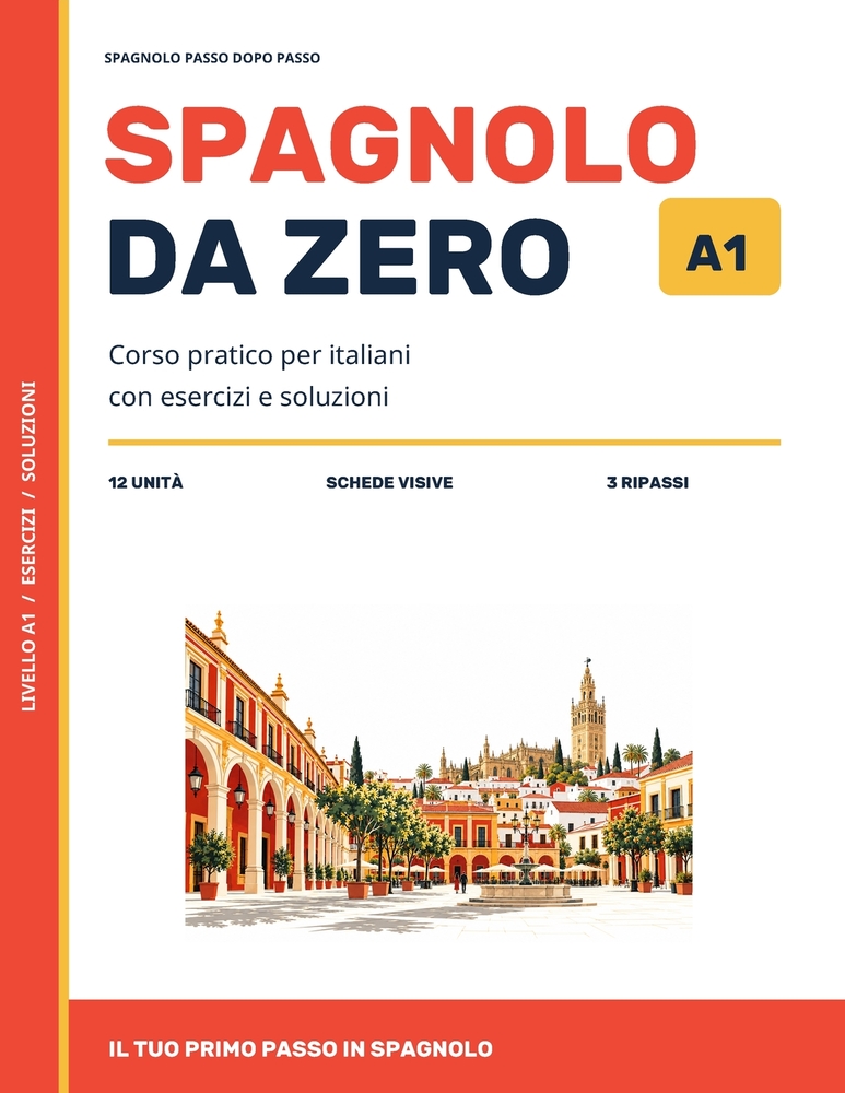 Spagnolo da zero A1: Corso pratico per italiani con esercizi e soluzioni cover