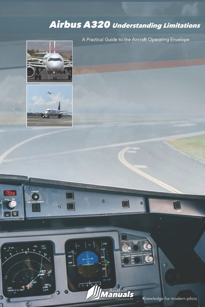 Airbus A320 Understanding Limitations: A Practical Guide to the Aircraft Operating Envelope cover