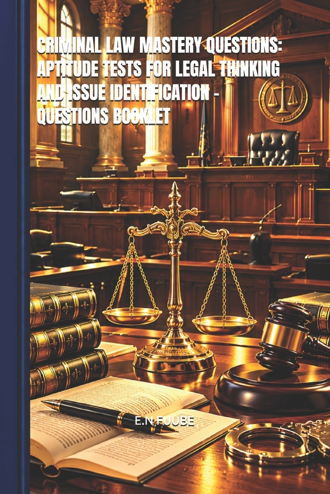 Criminal Law Mastery Questions: Aptitude Tests for Legal Thinking and Issue Identification - Questions Booklet cover