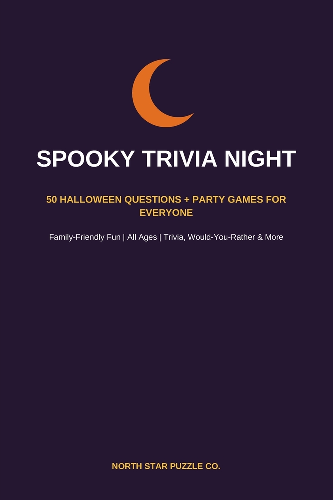 Spooky Trivia Night Subtitle: 50 Halloween Questions + Party Games for the Whole Family cover