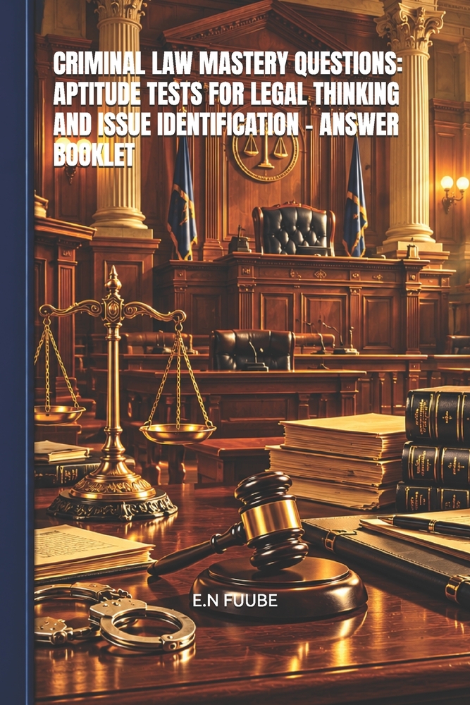 Criminal Law Mastery Questions: Aptitude Tests for Legal Thinking and Issue Identification - Questions Booklet cover