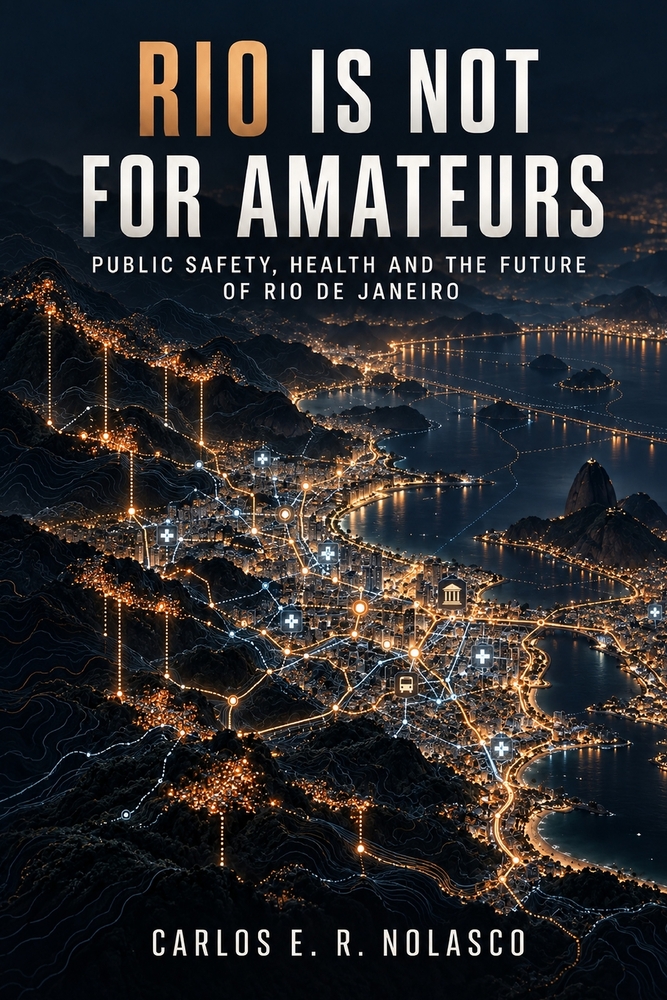 Rio Is Not for Amateurs: Public Safety, Health and the Future of Rio de Janeiro cover