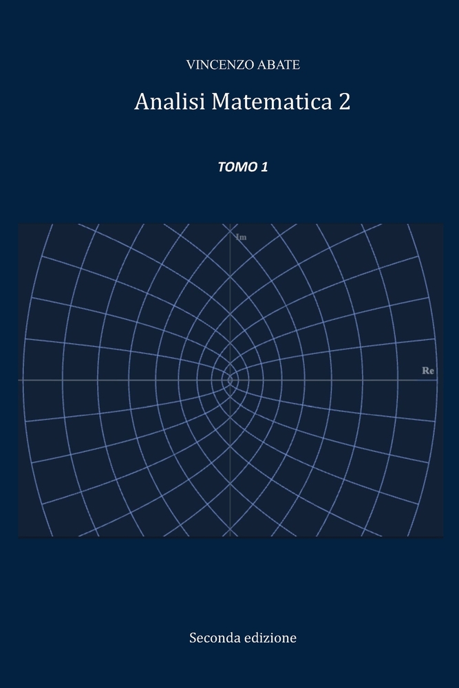 Analisi Matematica 2: TOMO 2- La misura di Lebesgue, L'Integrale di Lebesgue, Curve in Rⁿ Forme Differenziali cover
