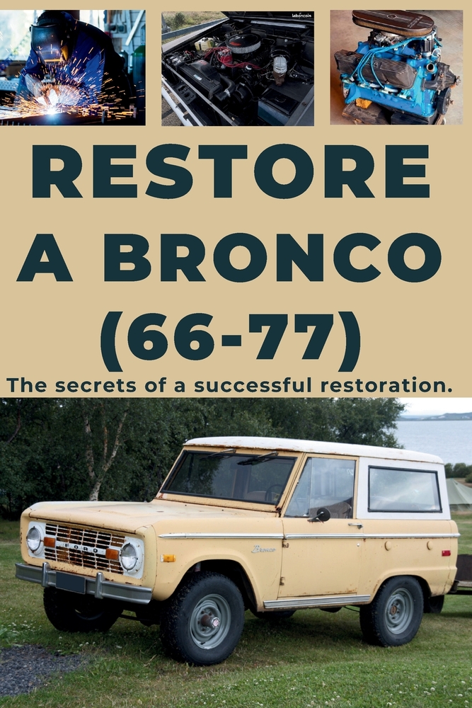 Restore a Ford Bronco: Repair. Ensure reliability. Maintain. Drive. cover