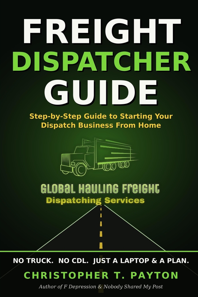 Freight Dispatcher Guide: Step-by-Step Guide to Starting Your Dispatch Business From Home cover