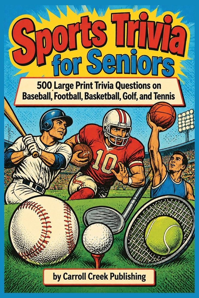 Sports Trivia for Seniors: 500 Large Print Trivia Questions on Baseball, Football, Basketball, Golf, and Tennis cover