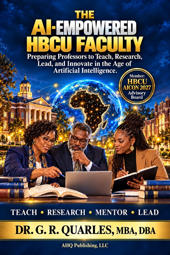 The AI-Empowered HBCU Faculty: Preparing Professors to Teach, Research, Lead, and Innovate in the Age of Artificial Intelligence cover