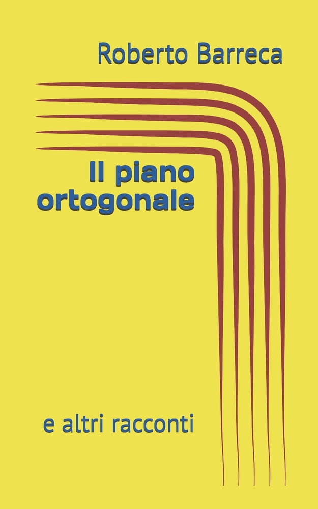 Il piano ortogonale: e altri racconti cover