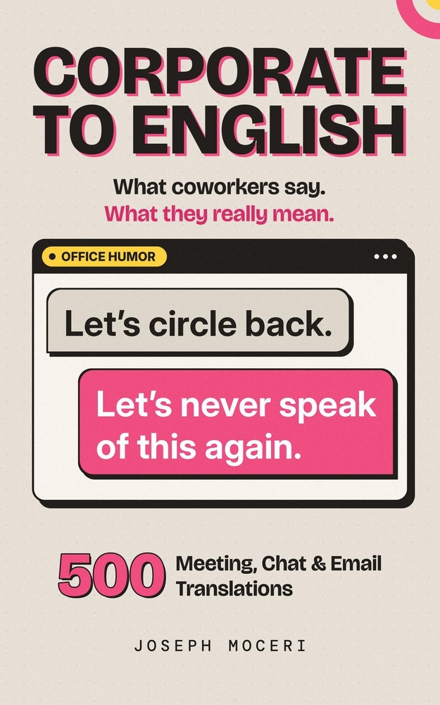 Corporate to English: 500 Meeting, Chat & Email Translations (Clean & HR-Safe) cover