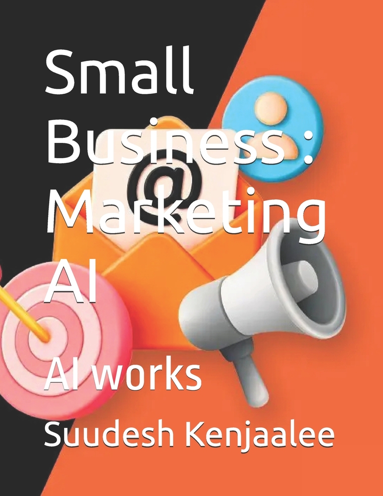 Small Business: Marketing AI: AI works cover
