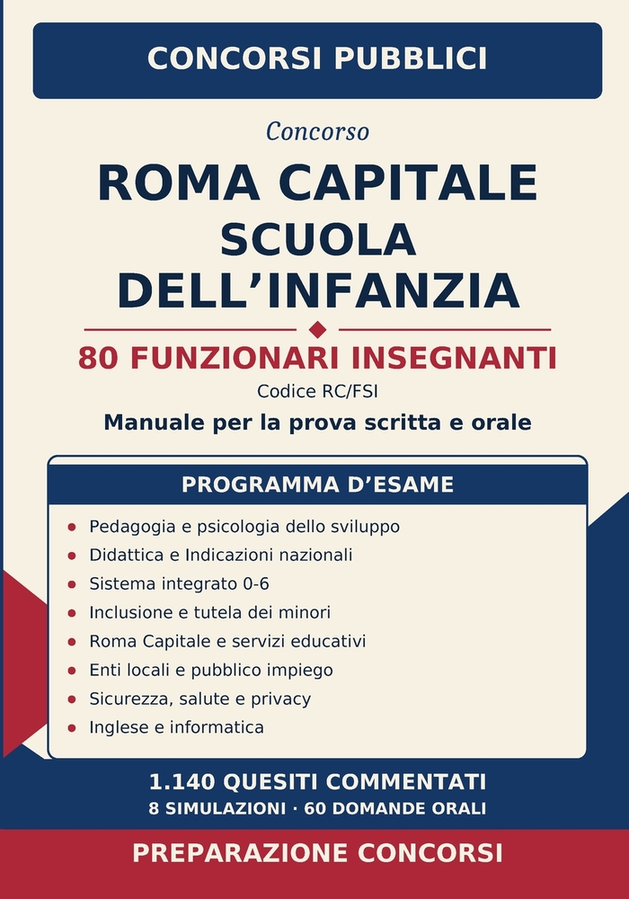 Concorso Roma Capitale Scuola dell'Infanzia: 80 Funzionari Insegnanti Scuola dell'Infanzia (codice RC/FSI). Manuale per la prova scritta e orale: teor cover