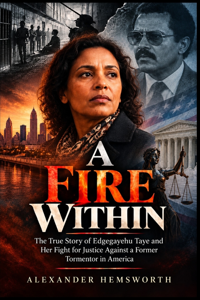 A Fire Within: The True Story of Edgegayehu Taye and Her Fight for Justice Against a Former Tormentor in America cover