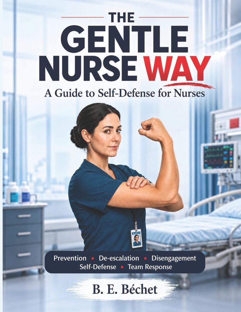 The Gentle Nurse Way: A Guide to Self-Defense for Nurses cover