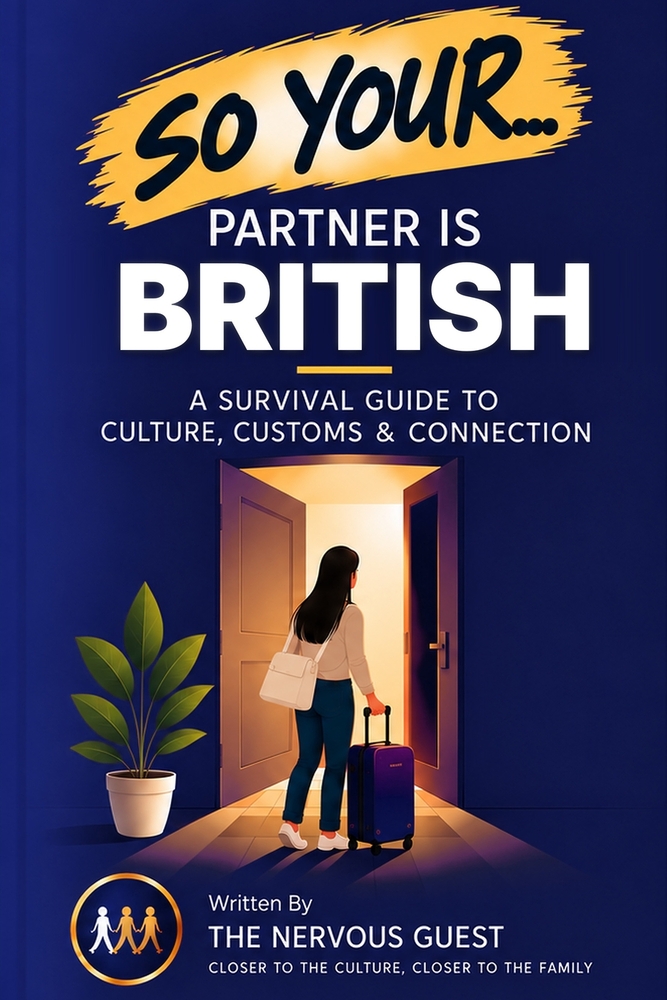 So Your Partner Is British: A Survival Guide to Meeting the Family cover