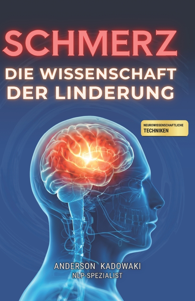 Schmerz: Die Wissenschaft der Linderung cover
