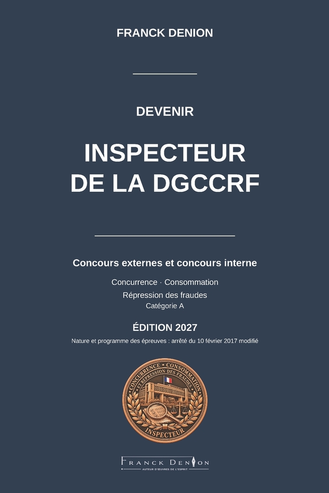 DEVENIR INSPECTEUR DE LA DGCCRF - Concurrence, Consommation et Répression des fraudes: Réussir le concours externe et interne cover