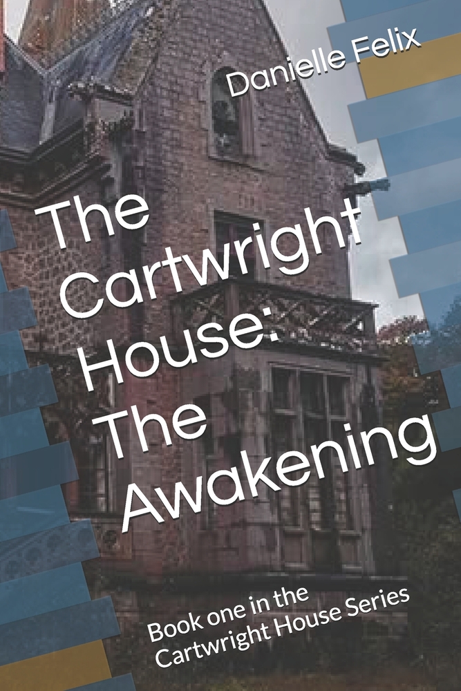 The Cartwright House: The Awakening: Book one in the Cartwright House Series cover