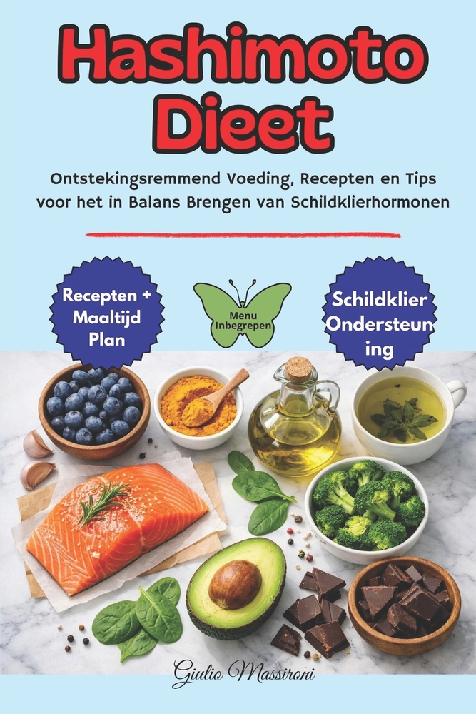 Hashimoto Dieet: Ontstekingsremmend Voeding, Recepten en Tips voor het in Balans Brengen van Schildklierhormonen cover
