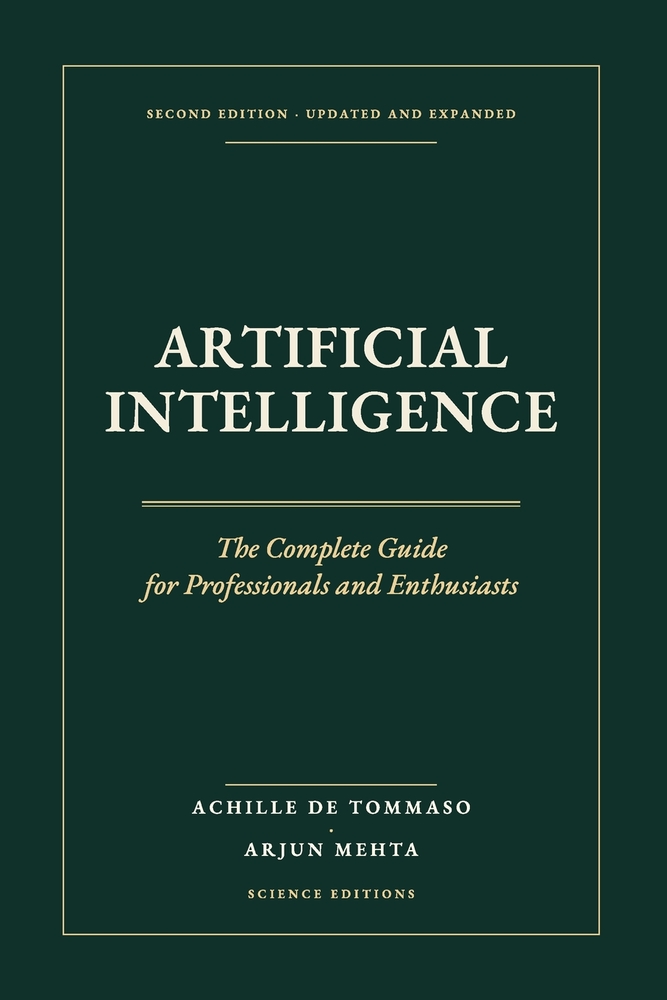 ARTIFICIAL INTELLIGENCE The Complete Guide (SECOND EDITION): From neural networks to agents: understanding, choosing and governing AI cover