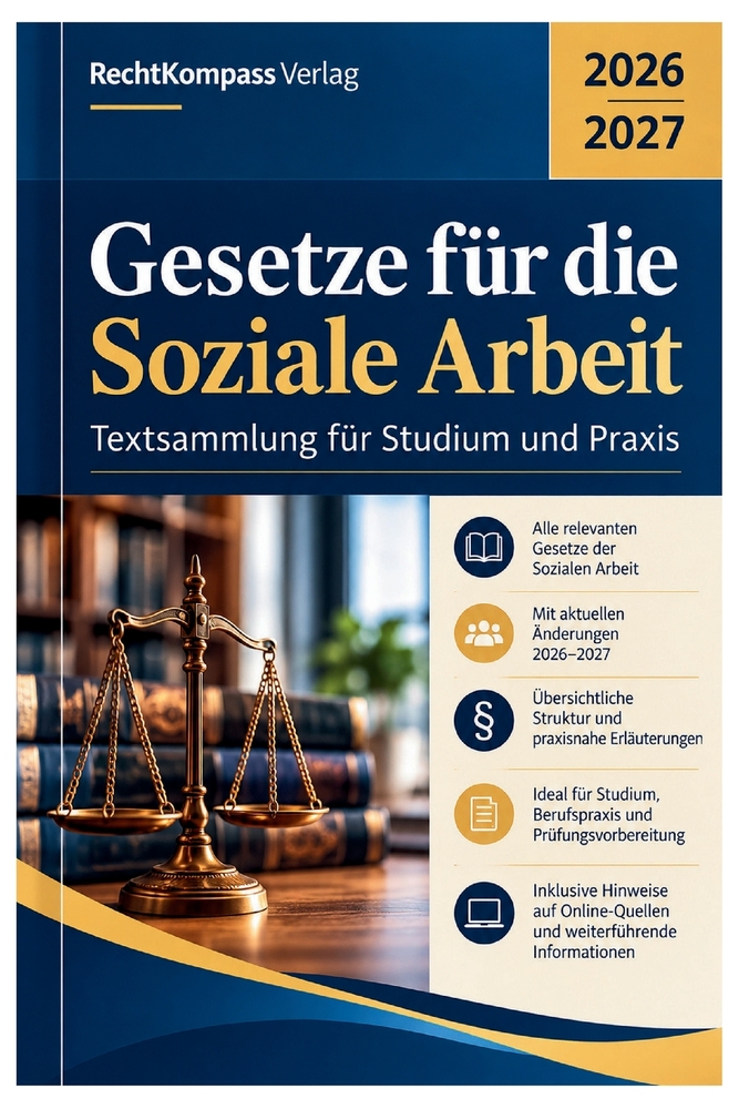 Gesetze Für Die Soziale Arbeit 2026-2027: Die wichtigsten Sozialgesetze und Rechtsgrundlagen mit SGB I-XII, verständlichen Erläuterungen und Praxisbei cover
