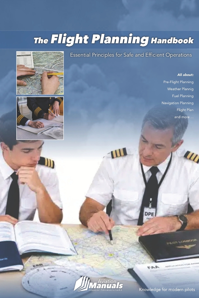 The Flight Planning Handbook: Essential Principles for Safe and Efficient Operations cover