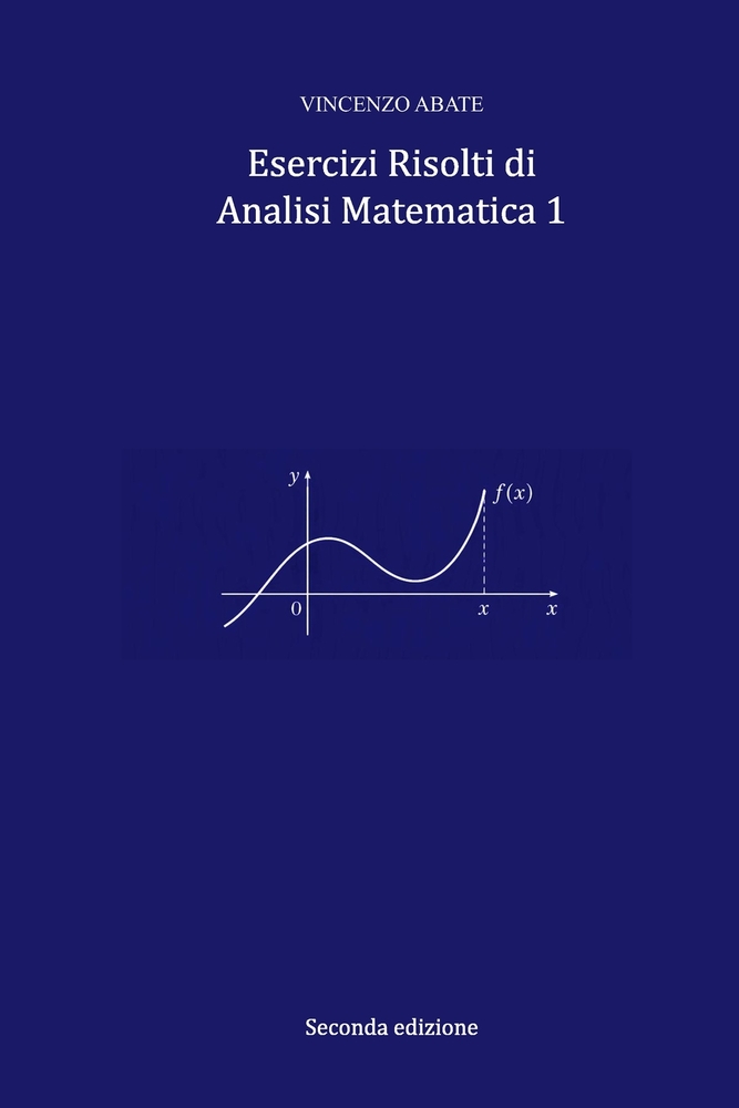 Esercizi Risolti di Analisi Matematica 1 cover