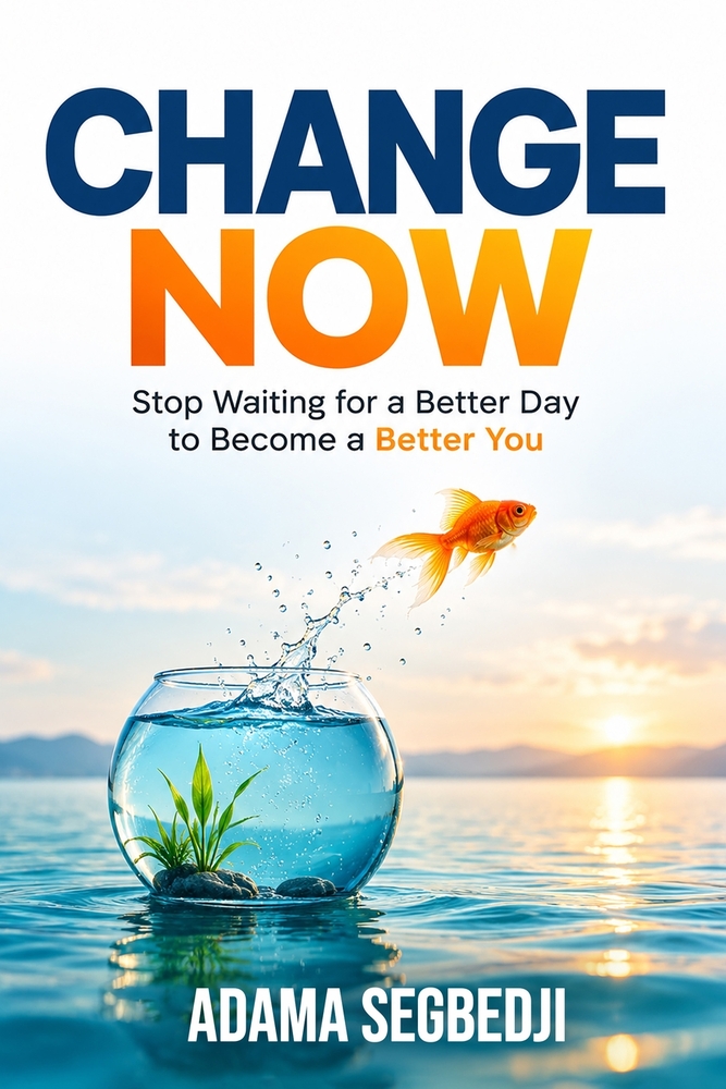 Change Now: Stop Waiting For A Better Day To Become A Better You cover