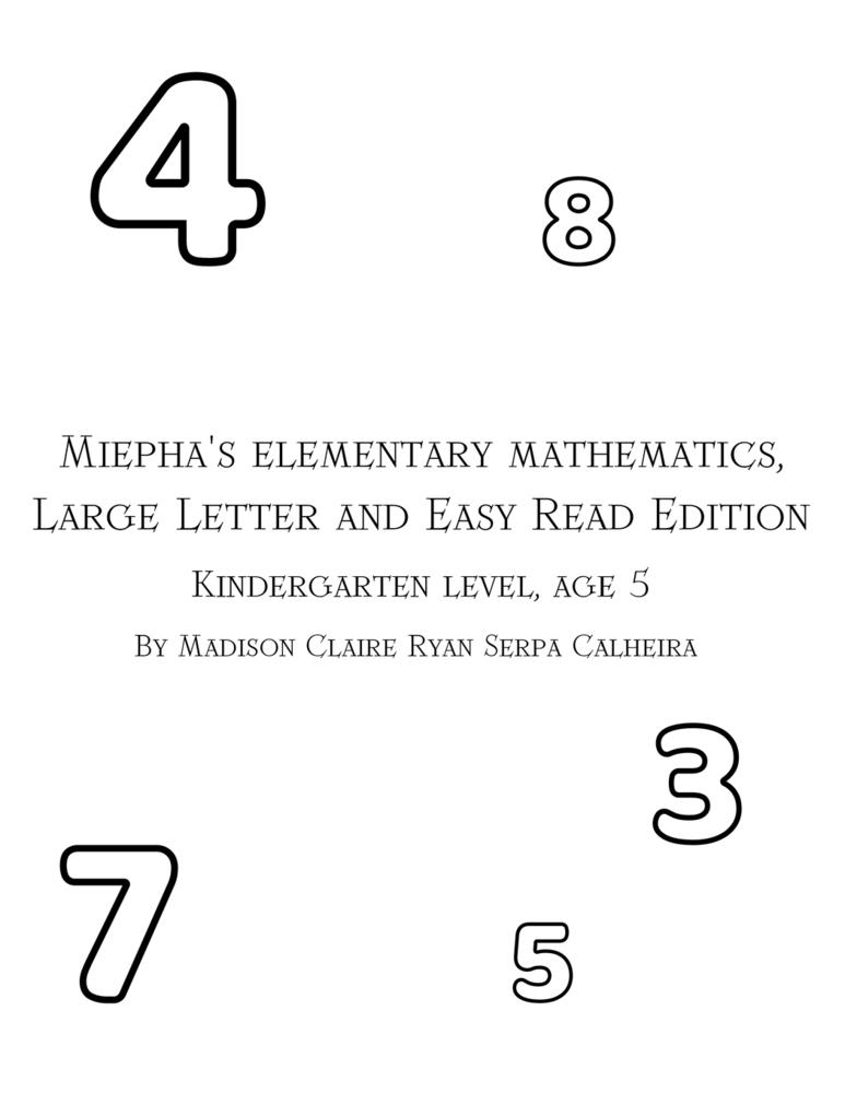 Miepha's Elementary Mathematics, Large Letter and Easy Read Edition: Kindergarten Level, Age 5 cover