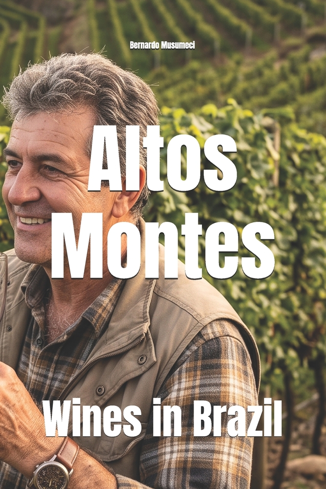 Altos Montes: Wines in Brazil cover