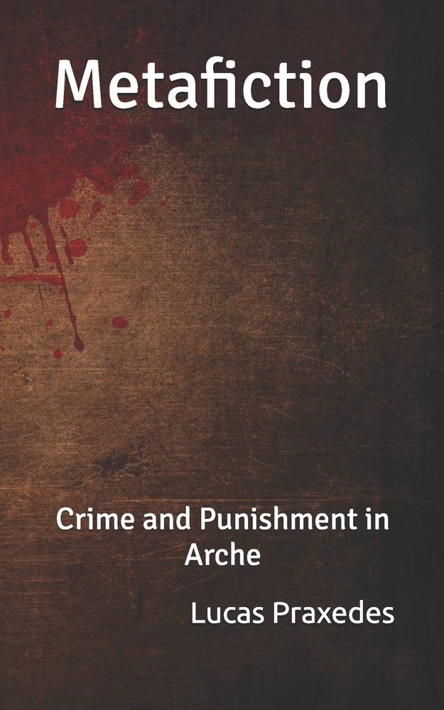 Metafiction: Crime and Punishment in Arche cover