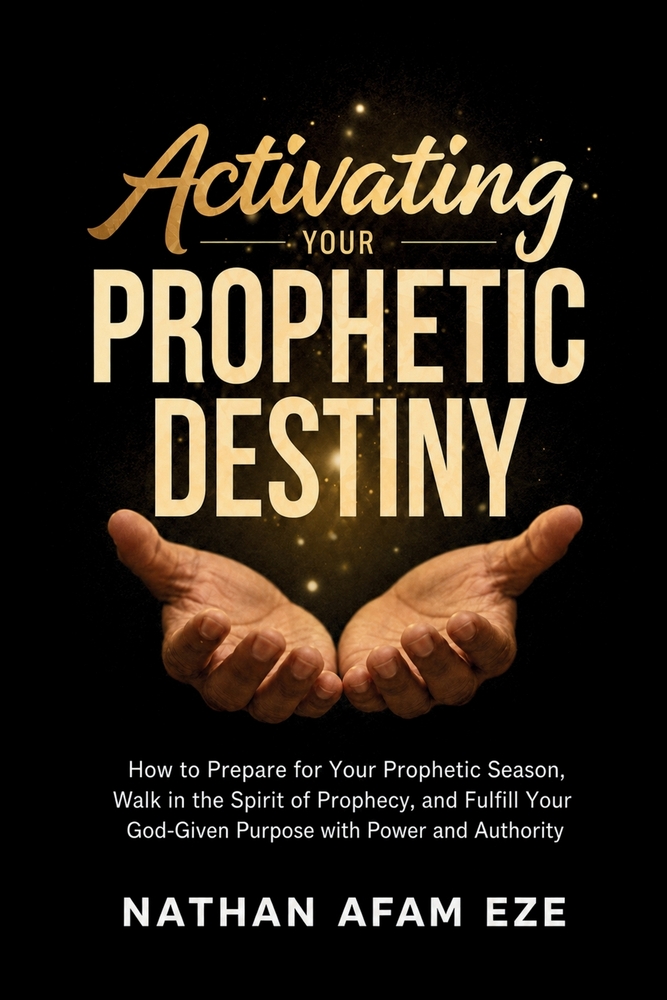 Activating Your Prophetic Destiny: How to Prepare for Your Prophetic Season, Walk in the Spirit of Prophecy, and Fulfill Your God-Given Purpose with P cover