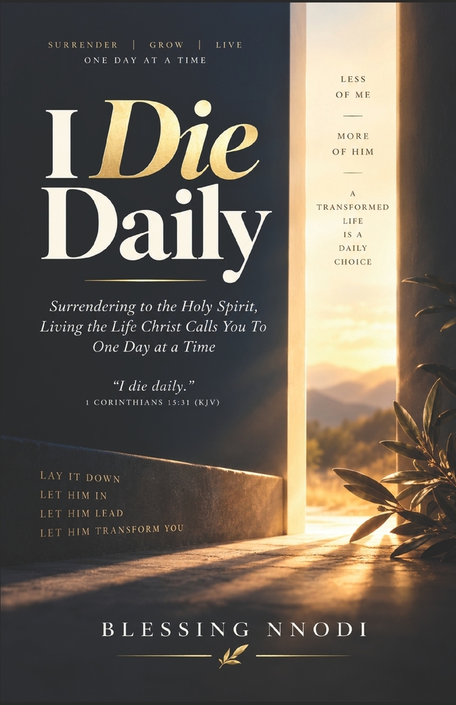 I Die Daily: Surrendering to the Holy Spirit, Living the Life Christ Calls You to One Day at a Time cover